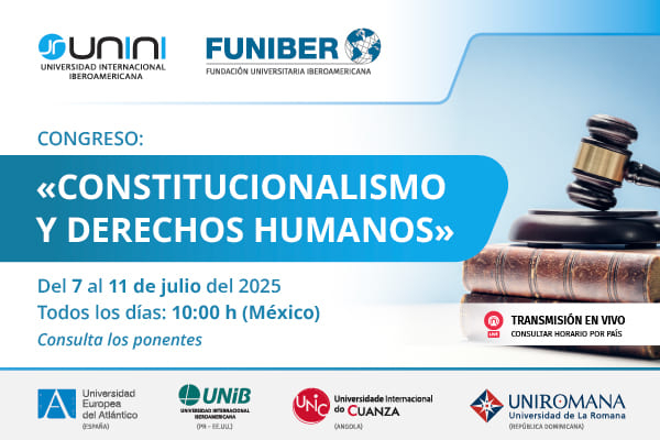 UNINI México y FUNIBER organizan el congreso online «Constitucionalismo y Derechos Humanos»